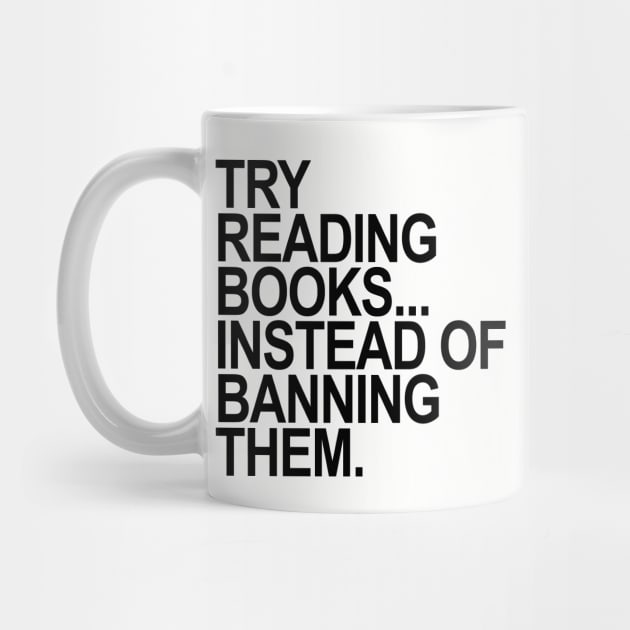 Try reading books instead of banning them - black by skittlemypony